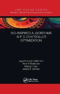 Bio-Inspired Algorithms in PID Controller Optimization : Intelligent Signal Processing and Data Analysis - Amira S. Ashour
