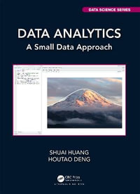 Data Analytics : A Small Data Approach - Shuai Huang