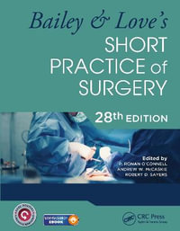Bailey & Love's Short Practice of Surgery - P. Ronan O'Connell
