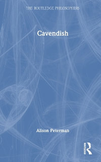 Cavendish : Routledge Philosophers - Alison Peterman