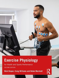 Exercise Physiology : for Health and Sports Performance - Nick Draper