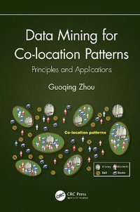 Data Mining for Co-location Patterns : Principles and Applications - Guoqing Zhou