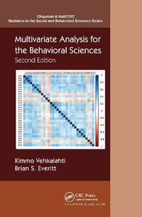 Multivariate Analysis for the Behavioral Sciences, Second Edition : Chapman & Hall/CRC Statistics in the Social and Behavioral Sciences - Kimmo Vehkalahti