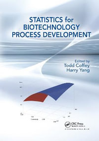 Statistics for Biotechnology Process Development - Harry  Yang