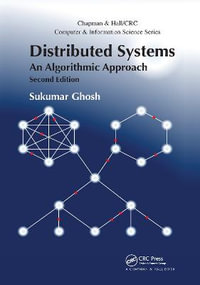Distributed Systems : An Algorithmic Approach, Second Edition - Sukumar Ghosh
