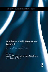 Population Health Intervention Research : Geographical perspectives - Daniel W. Harrington