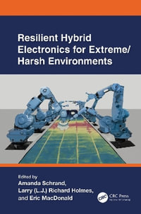 Resilient Hybrid Electronics for Extreme/Harsh Environments - Amanda Schrand
