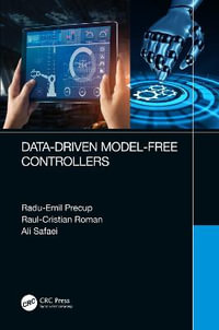 Data-Driven Model-Free Controllers - Radu-Emil Precup