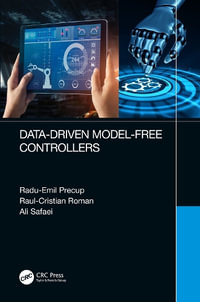 Data-Driven Model-Free Controllers - Radu-Emil Precup