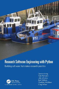 Research Software Engineering with Python : Building software that makes research possible - Damien Irving