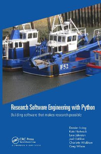 Research Software Engineering with Python : Building software that makes research possible - Damien Irving