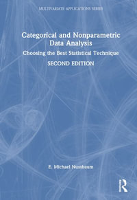 Categorical and Nonparametric Data Analysis : Choosing the Best Statistical Technique - E. Michael Nussbaum