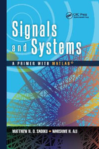 Signals and Systems : A Primer with MATLAB - Matthew N. O. Sadiku