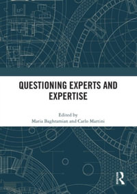 Questioning Experts and Expertise - Maria Baghramian