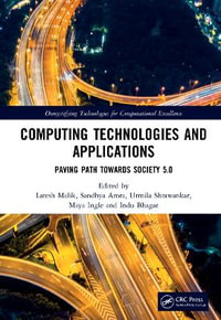 Computing Technologies and Applications : Paving Path Towards Society 5.0 - Latesh Malik