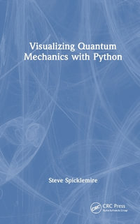 Visualizing Quantum Mechanics with Python - Steve Spicklemire