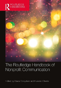 The Routledge Handbook of Nonprofit Communication : Routledge Handbooks in Communication Studies - Gisela Goncalves