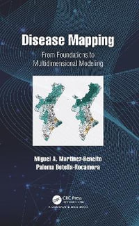 Disease Mapping : From Foundations to Multidimensional Modeling - Miguel A. Martinez-Beneito