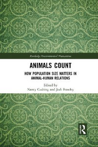 Animals Count : How Population Size Matters in Animal-Human Relations - Nancy Cushing