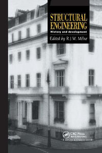 Structural Engineering : History and development - R.J.W. Milne