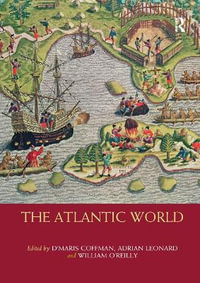 The Atlantic World : Routledge Worlds - D'Maris Coffman