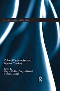 Cultural Pedagogies and Human Conduct : CRESC - Megan Watkins