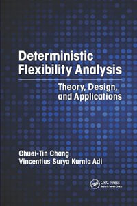 Deterministic Flexibility Analysis : Theory, Design, and Applications - Chuei-Tin Chang