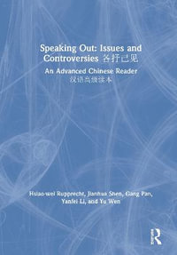 Speaking Out: Issues and Controversies aae'a·±e§ : An Advanced Chinese Reader ae±e¯­e«çº§e¯»ae¬ - Hsiao-wei Rupprecht