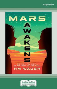 Mars Awakens : Large Print - H M Waugh