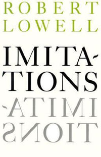Imitations - Robert Lowell