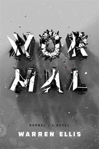 Normal : A Novel - Warren Ellis