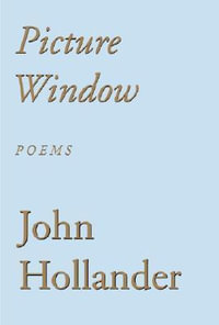 Picture Window : Poems - John Hollander