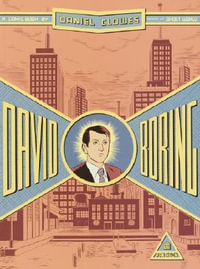 David Boring : Pantheon Graphic Library - Daniel Clowes