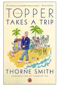 Mod Lib : Topper Takes A Trip - Thorne Smith