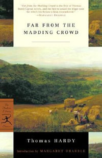 Mod Lib Far From The Madding Crowd : Modern Library Classics - Thomas Hardy