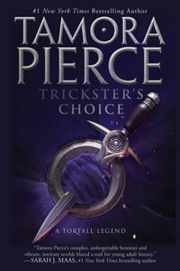 Trickster's Choice : Daughters of the Lioness Series : Book 1 - Tamora Pierce