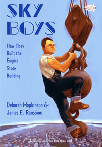 Sky Boys : How They Built The Empire State Building - Deborah Hopkinson