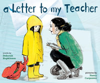 A Letter to My Teacher : A Teacher Appreciation Gift - Deborah Hopkinson