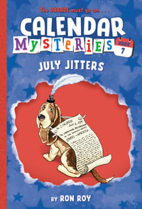 Calendar Mysteries 7 : July Jitters : Calendar Mysteries - Ron Roy