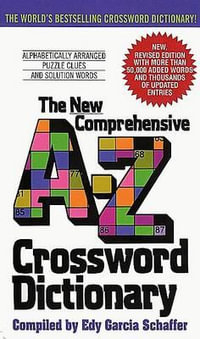 The New Comprehensive  A-Z Crossword Dictionary - Edy Garcia Schaffer