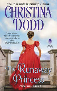 The Runaway Princess : Princess Series : Book 1 - Christina Dodd