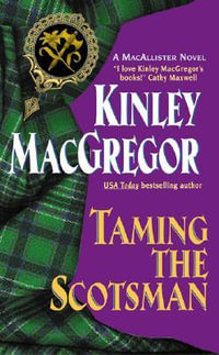 Taming the Scotsman : An Avon Romantic Treasure - Kinley Macgregor