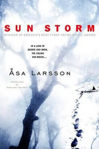 Sun Storm : Rebecka Martinsson - Asa Larsson