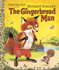 Richard Scarry's the Gingerbread Man : Little Golden Book - Nancy Nolte