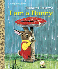 I am a Bunny : Little Golden Books - Ole Risom