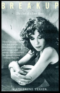 Breakup : The End of a Love Story - Catherine Texier