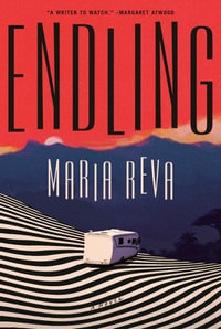 Endling : A Novel - Maria Reva
