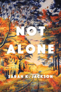 Not Alone - Sarah K. Jackson