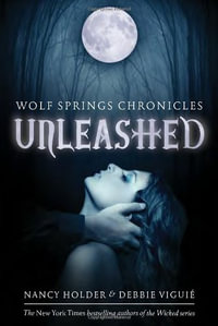 Wolf Spring Chronicles : Wolf Springs Chronicles - Nancy Holder