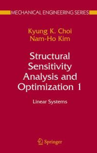 Structural Sensitivity Analysis and Optimization 1 : Linear Systems - Kyung K. Choi